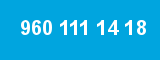 960 111 14 18 960 111 14 18